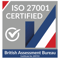 ISO 27001 Certified British Assessment Bureau - Certificate No. 205723